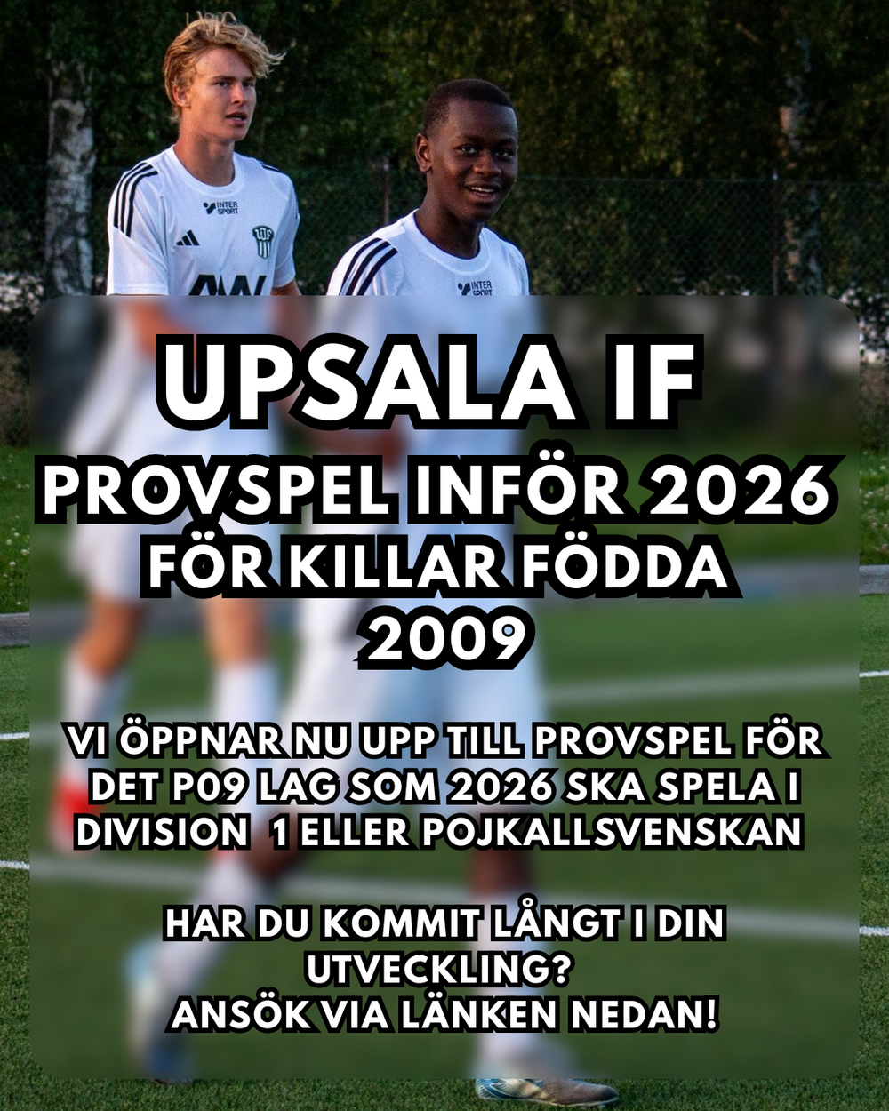 Anmälan till provspel för UIF U17/ Spelare födda 2009